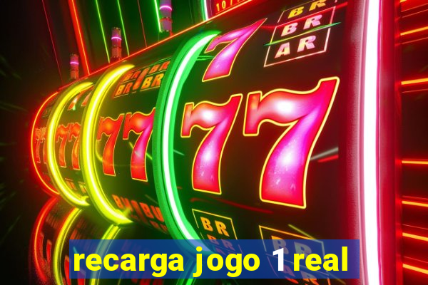 recarga jogo 1 real